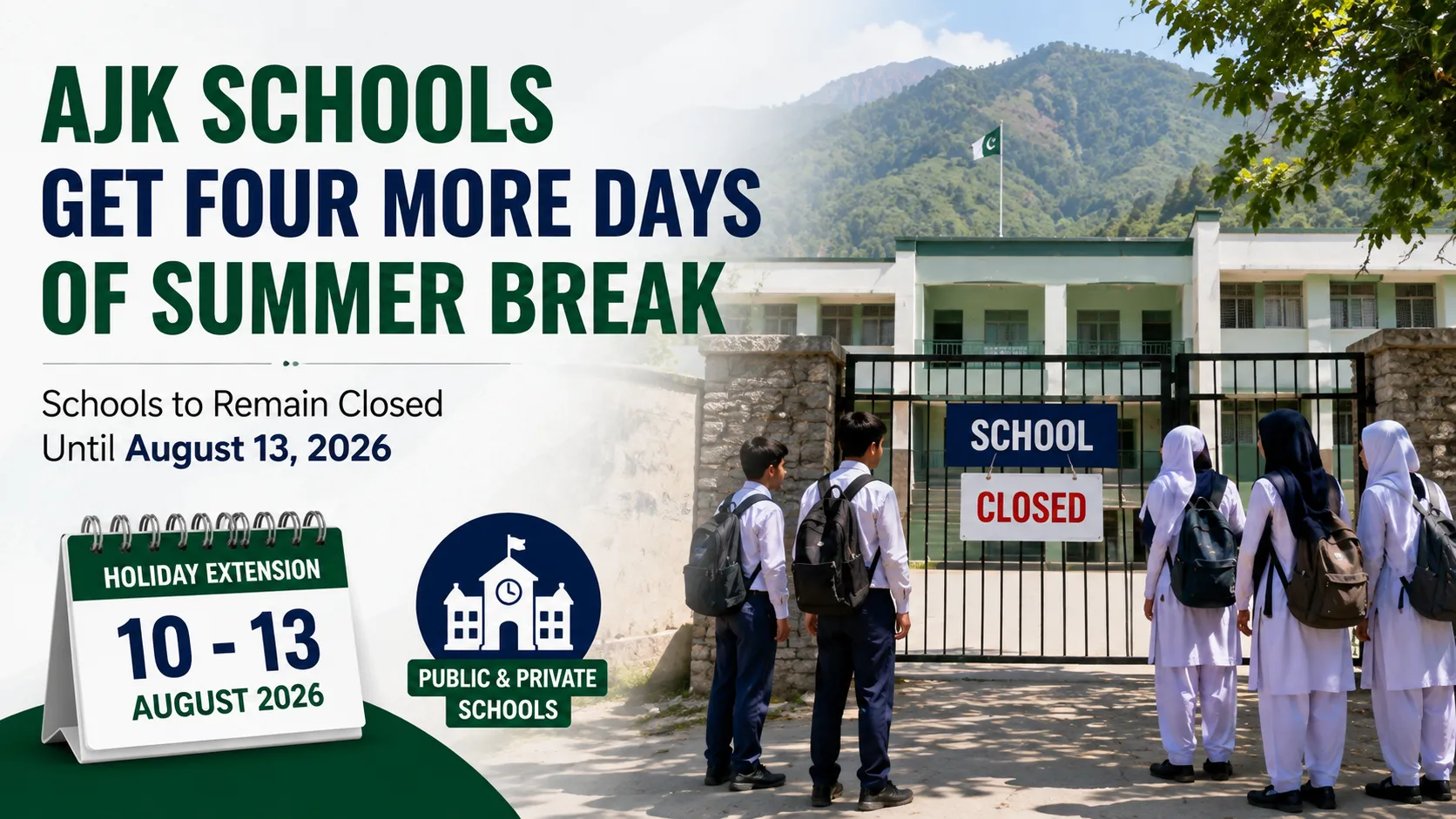 AJK Schools Get Four More Days of Summer Break