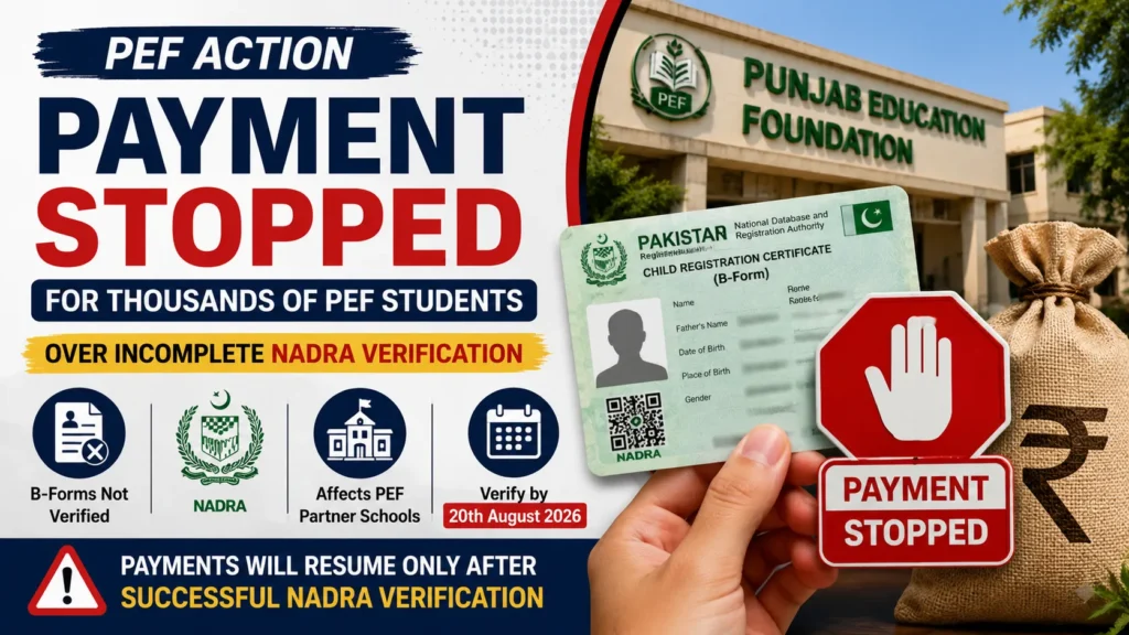 PEF Withholds Payments for Students Awaiting NADRA B-Form Verification